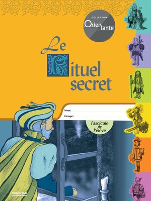 cover image of Le Rituel secret / Fascicule de l'élève